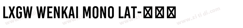 Lxgw WenKai Mono Lat字体转换